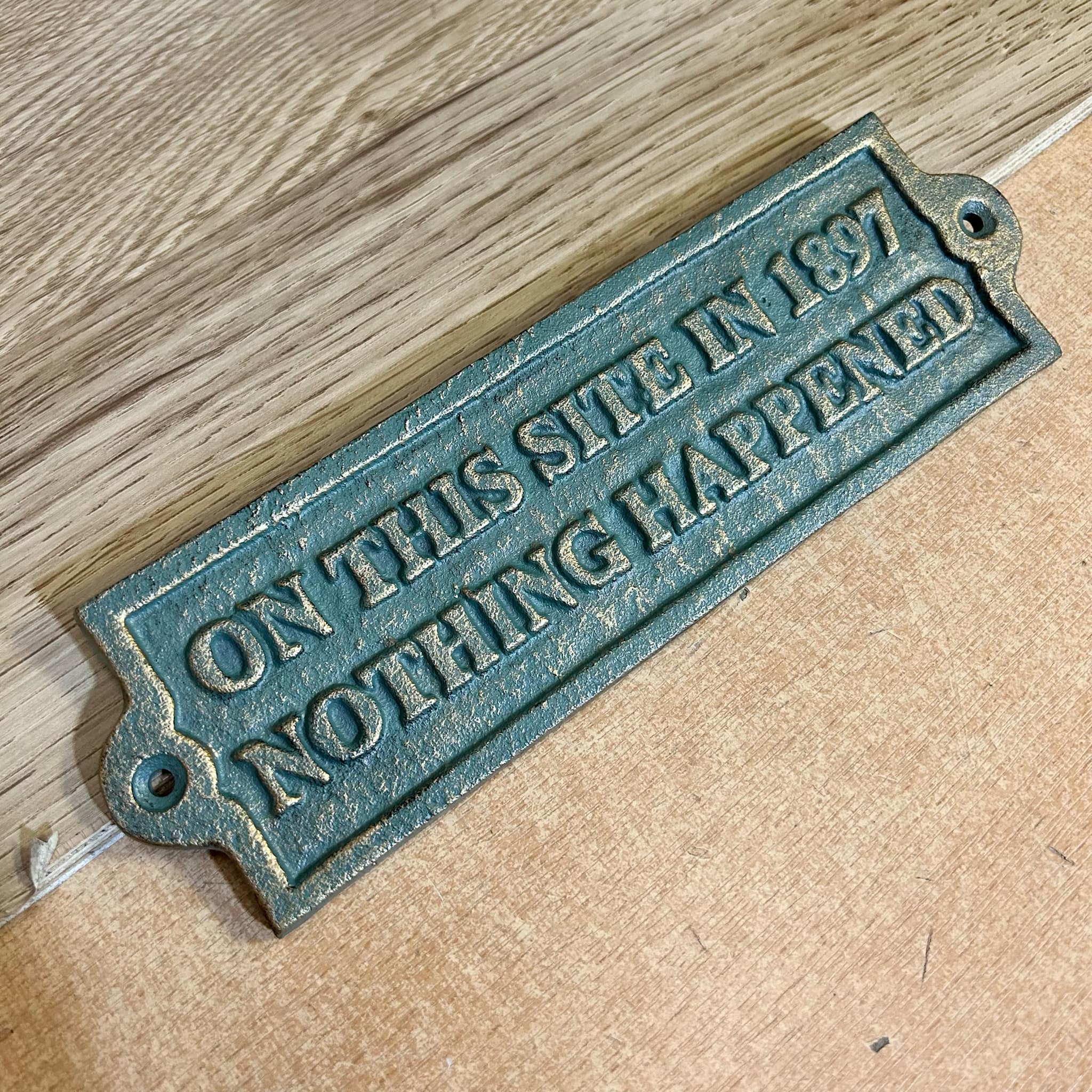 Metal Sign (On This Site in 1897 Nothing Happened)