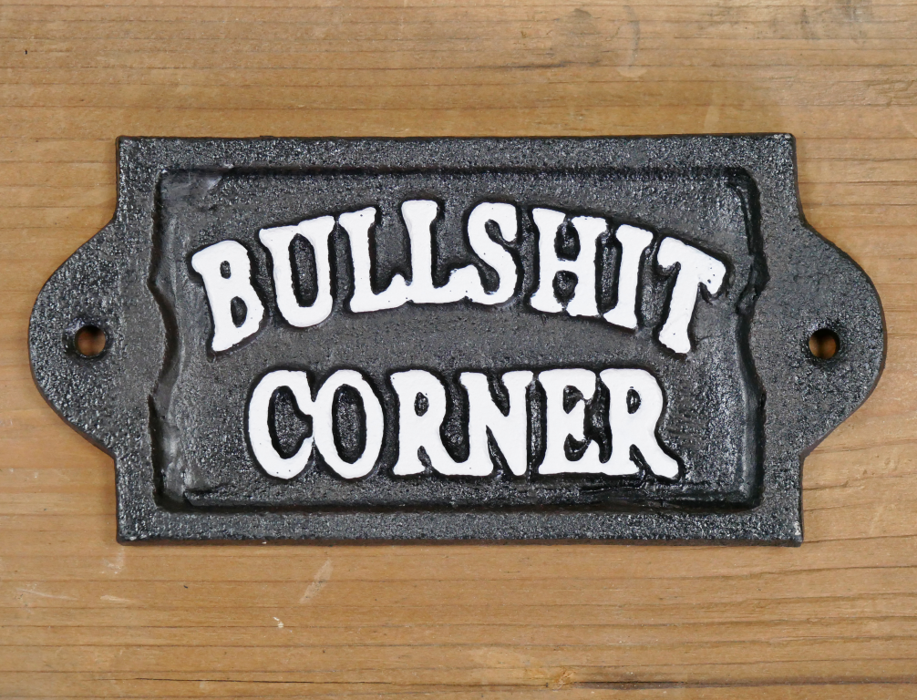Sign (Bullshit Corner)