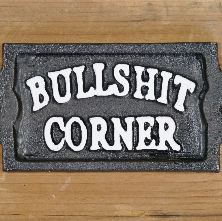 Sign (Bullshit Corner)