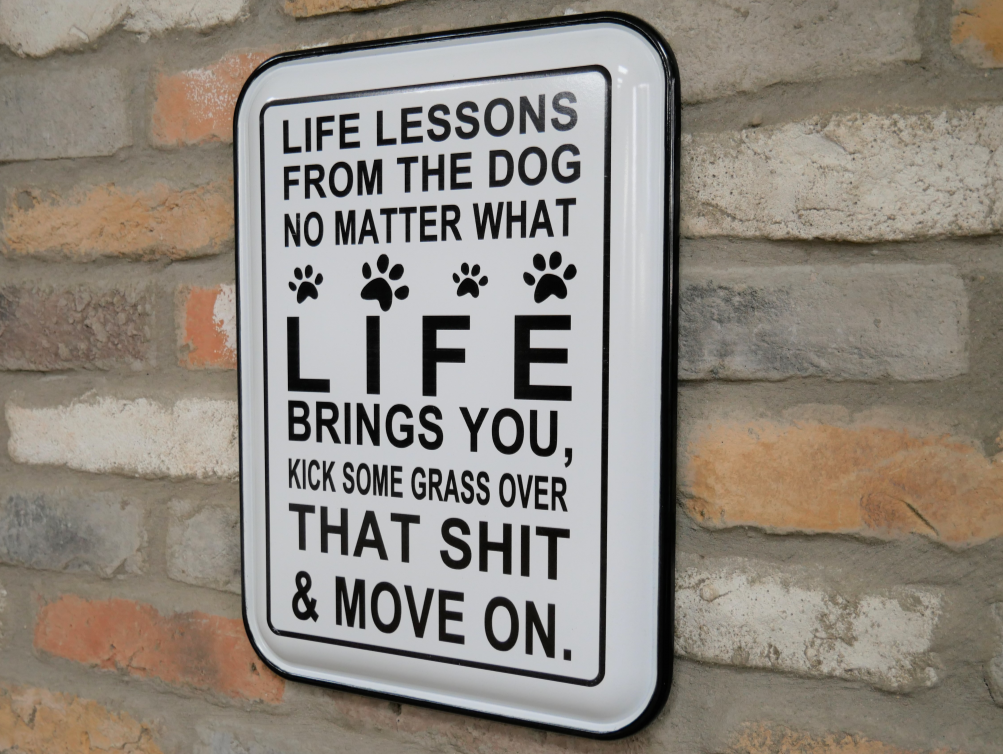 Sign "Life Lessons From The Dog"