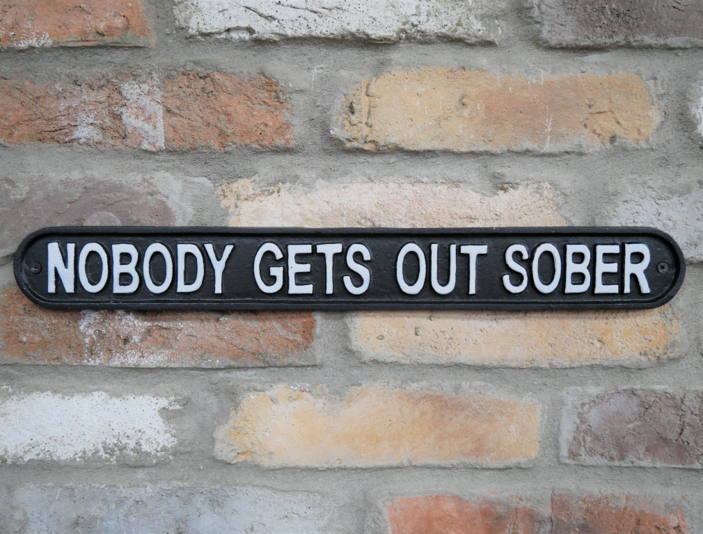 Sign (Nobody Gets Out Sober)