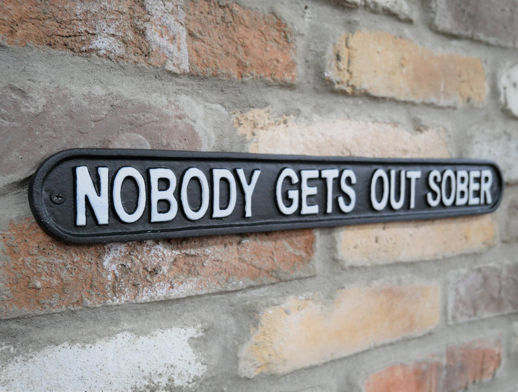 Sign (Nobody Gets Out Sober)