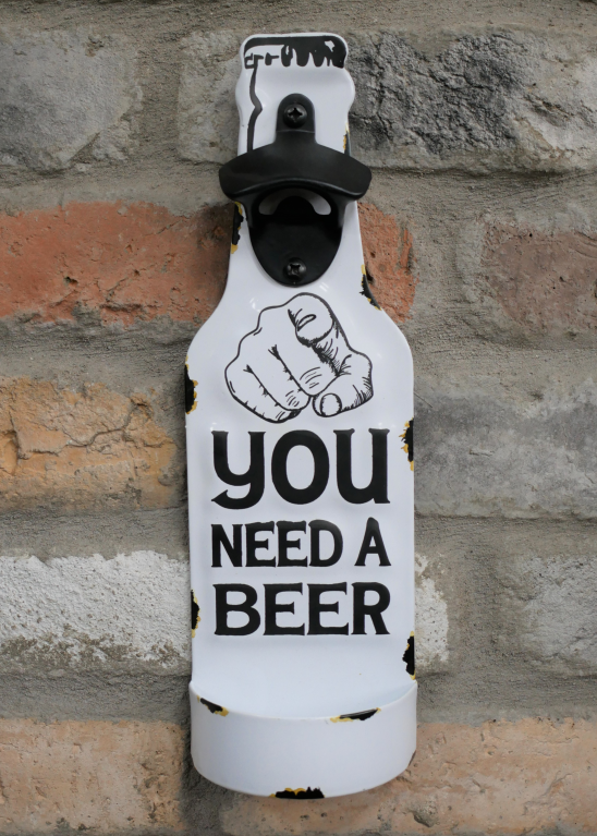 Hanging Bottle Opener (You Need A Beer)