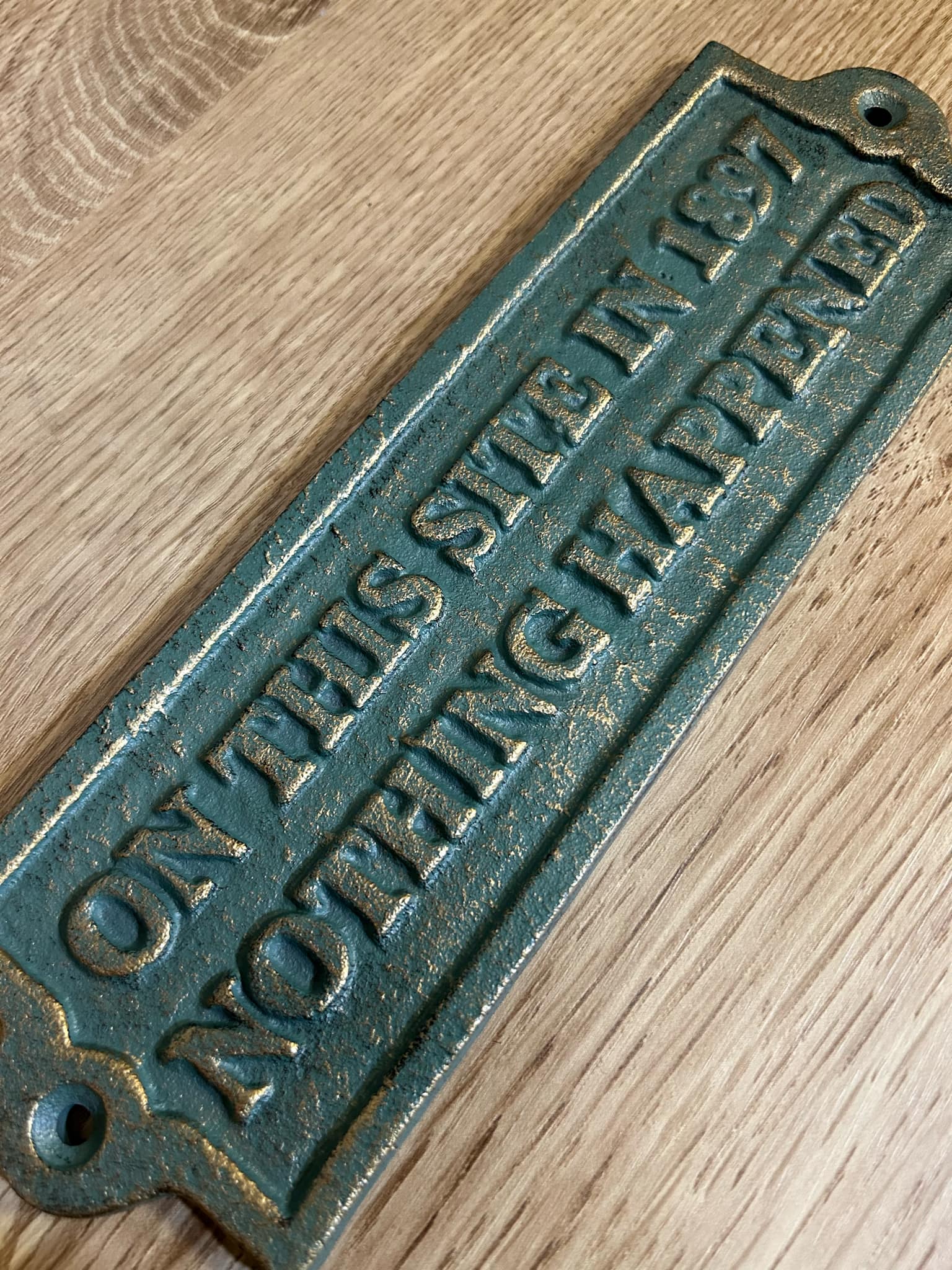 Metal Sign (On This Site in 1897 Nothing Happened)