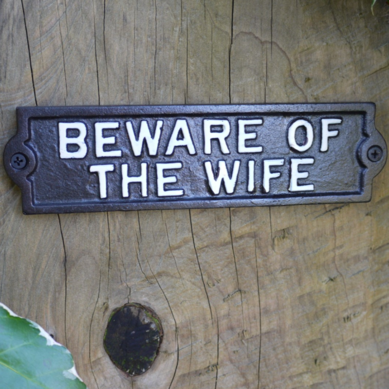 Sign (Beware Of The Wife)